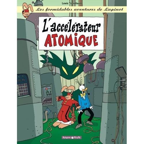 Les Formidables Aventures De Lapinot - Tome 9 - L'accélérateur Atomique