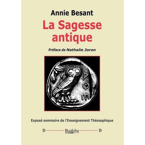La Sagesse Antique - Exposé Sommaire De L'enseignement Théosophique