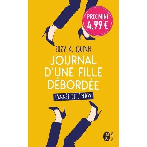 Journal D'une Fille Débordée - L'année De L'intox