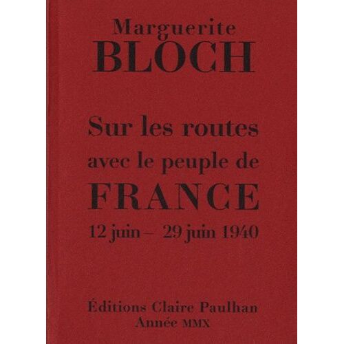 Sur Les Routes Avec Le Peuple De France 12 Juin-29 Juin 1940 - Avec 9 Planches De Frans Masereel