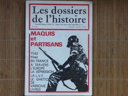 Les Dossiers De L'histoire N°48, Mars-Avril 1984 : Maquis & Partisans