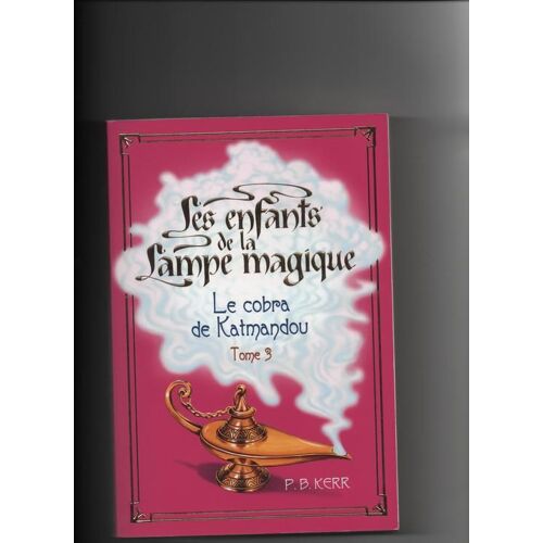 Les Enfants De La Lampe Magique : Le Cobra De Katmandou