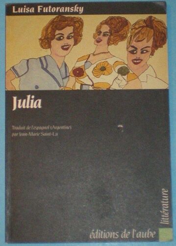 Julia. Traduit De L'espagnol (Argentine)