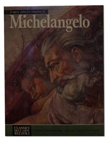 L'opera Completa Di Michelangelo Pittore. Classici Dell'arte', 1.