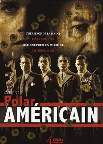 Polar Américain : Red Rock West ; Mélodie Pour Un Meurtre ; Les Indomptés ; L'héritage De La Haine