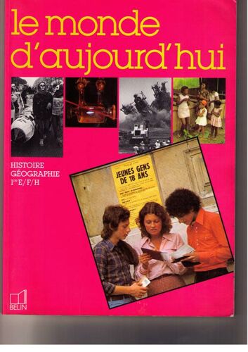 Histoire 1eres E/F/H Le Monde D'aujourd'hui - Edition 1984