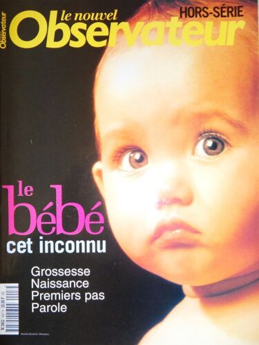 Le Nouvel Observateur Hors-Série N° 37 : Le Bébé Cet Inconnu