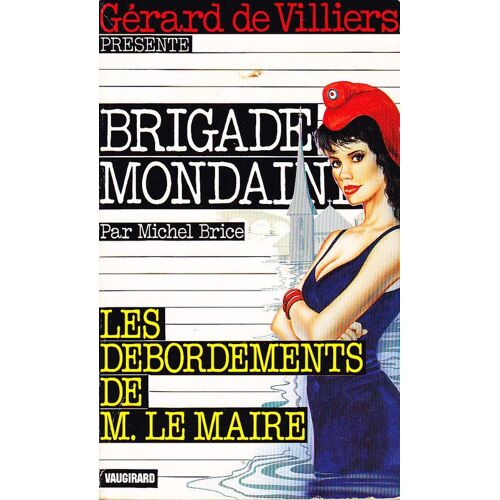 Brigade Mondaine - Les Debordements De M. Le Maire