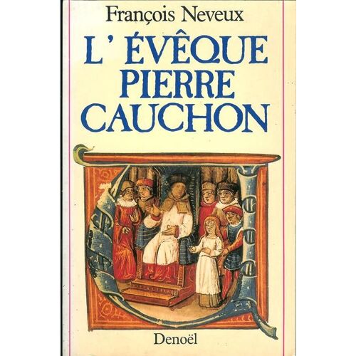 L'évêque Pierre Cauchon
