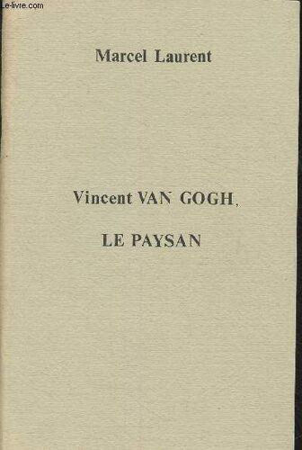 Vincent Van Gogh- Le Paysan (Collection Les Cahiers De Alceste)