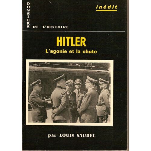 Hitler L'agonie Et La Chute Hitler L'agonie Et La Chute