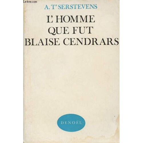 L Homme Que Fut Blaise Cendrars