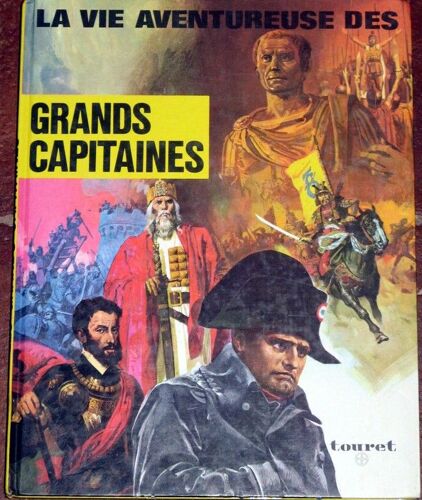 La Vie Aventureuse Des Grands Capitaines