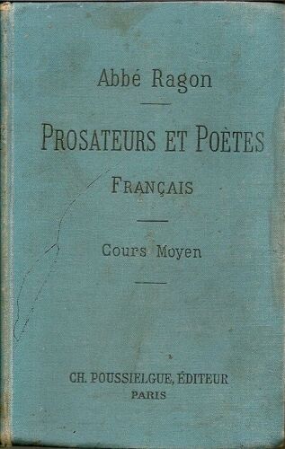 Morceaux Choisis De Prosateurs Et De Poètes Français, Des Xviiè, Xviiiè Et Xixème Siècles