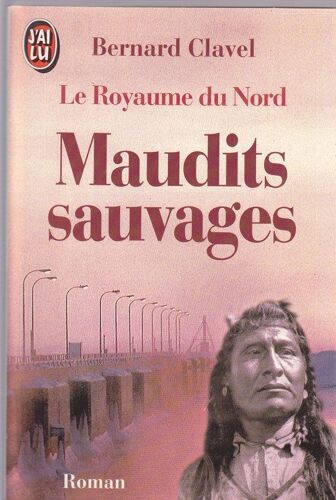 Maudits Sauvages (Le Royaume Du Nord)