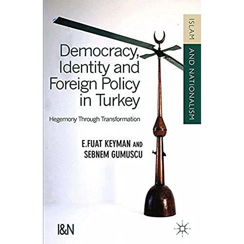 Democracy, Identity And Foreign Policy In Turkey