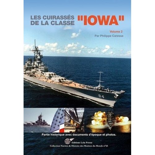Les Cuirassés De La Classe Iowa - Volume 2