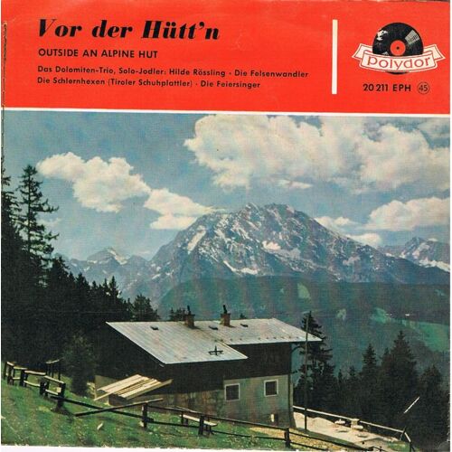 Vor Der H?tt'n (Gr?ss Euch Gott, Bauernl?ndler, Bei Der Nacht Wenn's... , Steig Den Berg Hinauf)