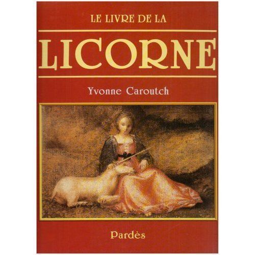 Le Livre De La Licorne
