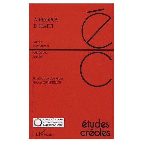 Etudes Créoles N° 1 Et 2, Novembre - A Propos D'haïti - Actes Du Collque D'haïti