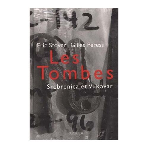 Les Tombes - Srebrenica Et Vukovar