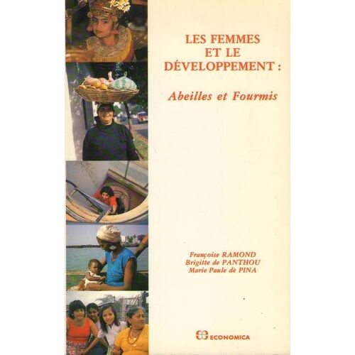 Les Femmes Et Le Développement - Abeilles Et Fourmis