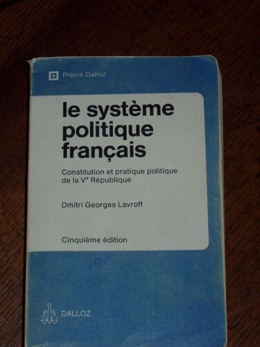 Le Système Politique Français Constitution Et Pratique Politique De La Vè République