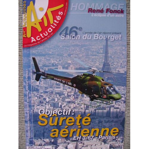 Air Actualités N° 582 : Objectif: Sûreté Aérienne Eh 3/67 "Parisis"