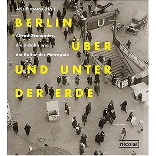 Berlin +Â-+Ber Und Unter Der Erde
