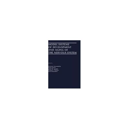 Model Systems Of Development And Aging Of The Nervous System