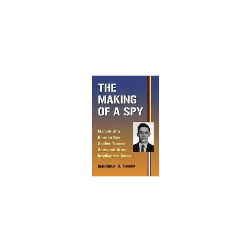 The Making Of A Spy