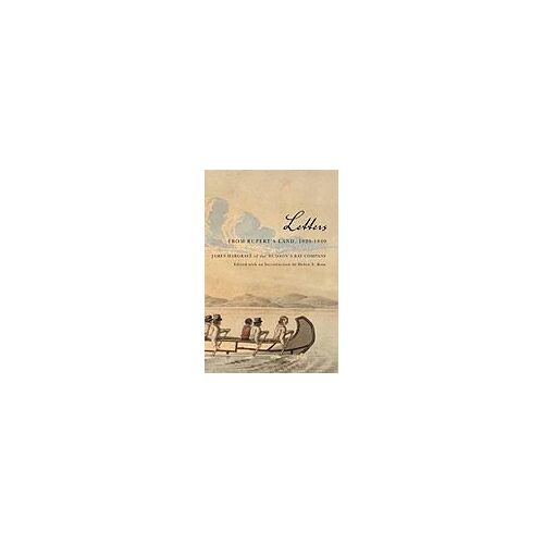 Letters From Rupert's Land, 1826-1840