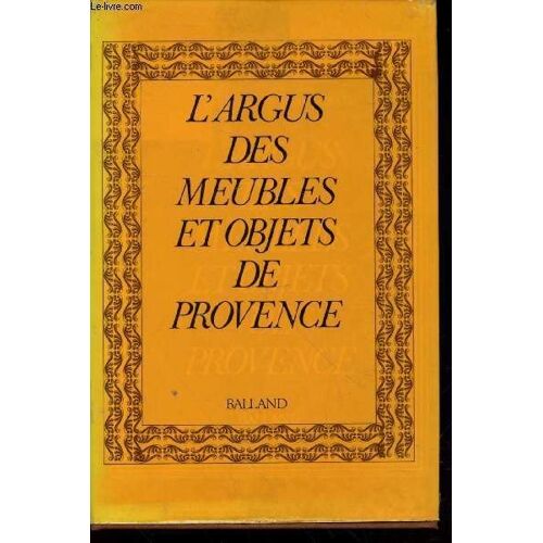 L Argus Des Meubles Et Objets De Provence