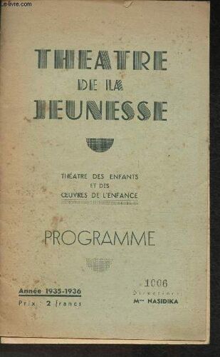 Théâtre De La Jeunesse- Théâtre Des Enfants Et Des Oeuvres De L Enfance- Programme