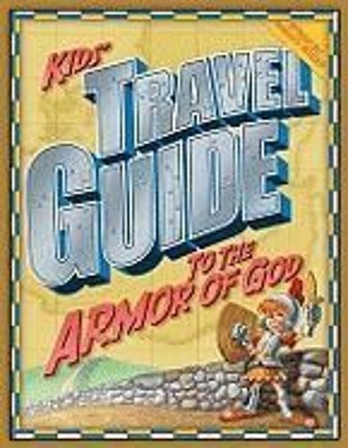 Kids' Travel Guide To The Armor Of God