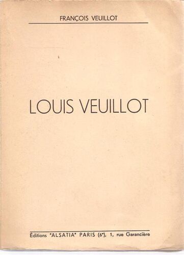 Louis Veuillot: Sa Vie -Son Ame -Son Oeuvre / Avec Un Document Inedit Louis Veuillot: Sa Vie -Son Ame -Son Oeuvre / Avec Un Document Inedit