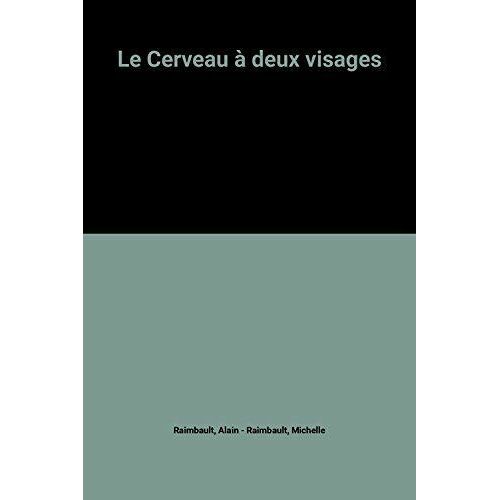 Le Cerveau À Deux Visages