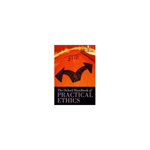 The Oxford Handbook Of Practical Ethics
