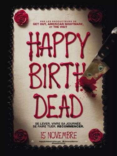 Happy Birthdead (Happy Death Day) - Véritable Affiche De Cinéma Pliée - Format 40x60 Cm - De Christopher Landon Avec Jessica Rothe, Israel Broussard - 2017