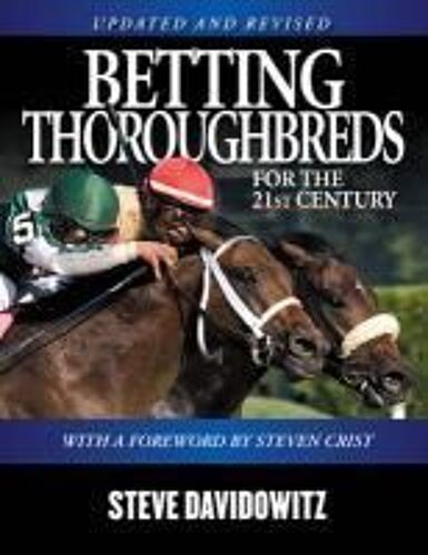 Betting Thoroughbreds For The 21st Century