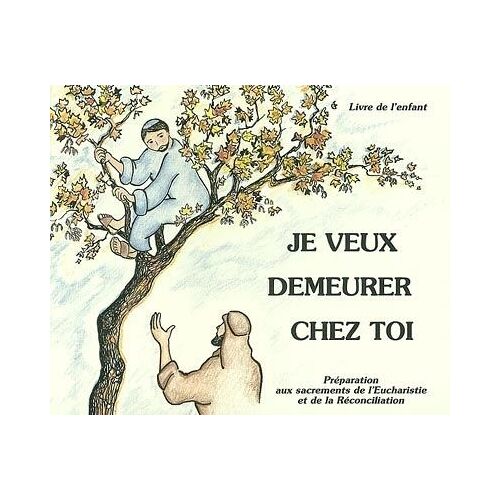 Je Veux Demeurer Chez Toi - Livre De L'enfant