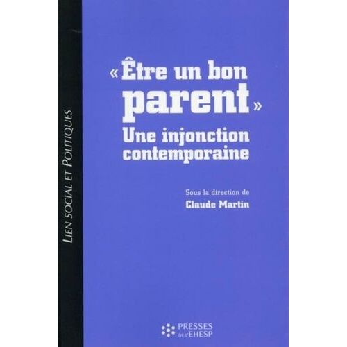 Etre Un Bon Parent - Une Injonction Contemporaine