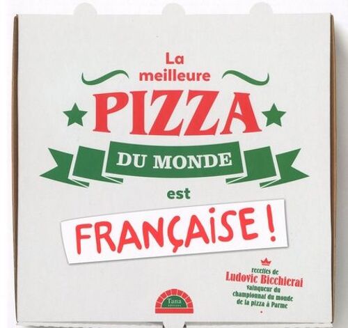 La Meilleure Pizza Du Monde Est Française !