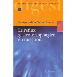 Le Reflux Gastro-Oesophagien En Questions