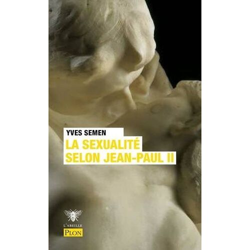 La Sexualité Selon Jean-Paul Ii