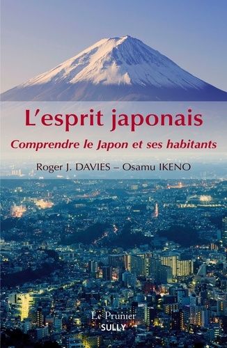 L'esprit Japonais - Comprendre La Japon Et Ses Habitants