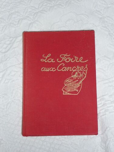 La Foire Aux Cancres. Un Volume In 12, Pleine Toile D'editeur Rouge. Bon Etat.