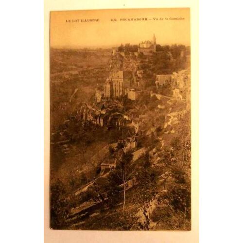 Carte Postale Ancienne Lot Le Lot Illustre Rocamadour Les Sanctuaires Et Le Chateau
