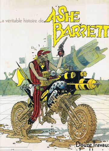 La Véritable Histoire De Ashe Barrett - N° 2 - Douze Travaux À Fond La Caisse