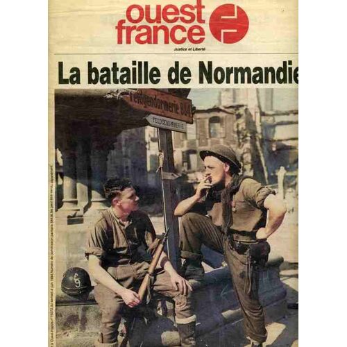 Ouest-France Hors-Série N° 15072 : La Bataille De Normandie
